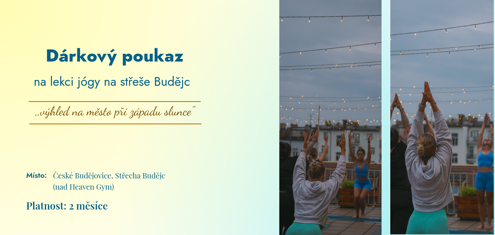 Dárkový poukaz na 1 lekci Jógy na střeše Budějc
